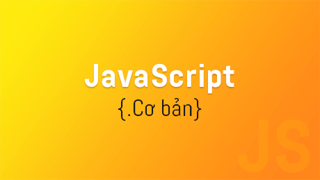 Khóa học javaScript cơ bản (P2)